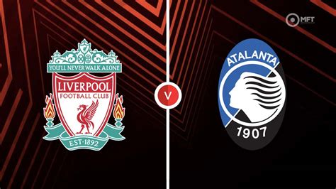 Liverpool vs Atalanta Prediction and Betting Tips .
